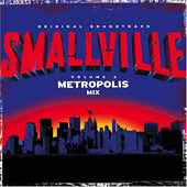      - Smallville Vol. 2 - Metropolis Mix
